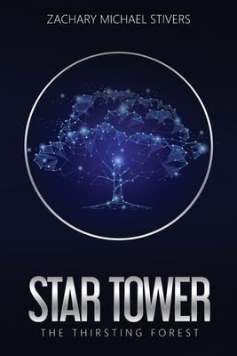 Star Tower: The Thirsting Forest