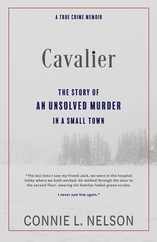 Cavalier: The Story of an Unsolved Murder in a Small Town Subscription