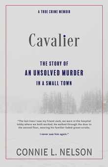 Cavalier: The Story of an Unsolved Murder in a Small Town