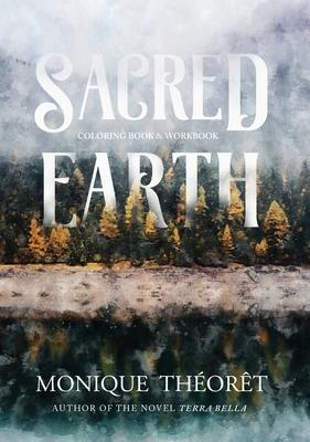 Sacred Earth: A Nature-Inspired Coloring Book and Workbook