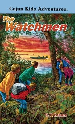 CAJUN KIDS ADVENTURES- Volume Five: The Watchmen