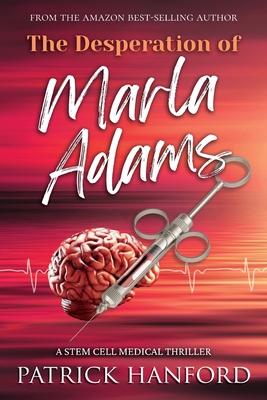 The Desperation of Marla Adams