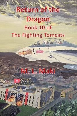 Return of the Dragon: The Fighting Tomcats Book 10