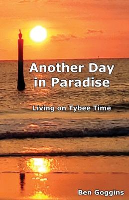 Another Day in Paradise: Living on Tybee Time