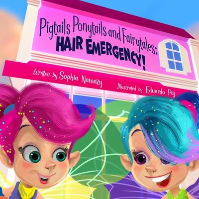 Pigtails, Ponytails and Fairy Tales: Hair Emergency!: Hair Emergency: Hair Emergency: Hair Emergency