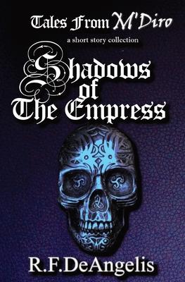 Shadows of the Empress: Tales from M'Diro