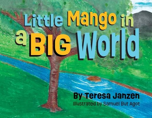 Little Mango in a Big World