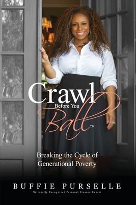 Crawl Before You Ball: Breaking the Cycle of Generational Poverty