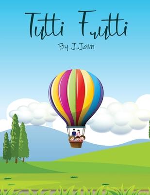 Tutti Frutti: A story about a blended family