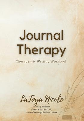 Journal Therapy, Therapeutic Writing Workbook