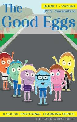 The Good Eggs: Essential Concepts for Children about Virtues, Diversity, and Service