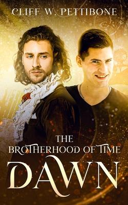 The Brotherhood of Time: Dawn