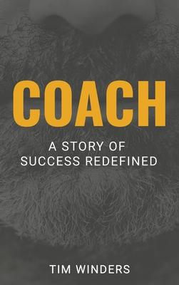 Coach: A Story of Success Redefined