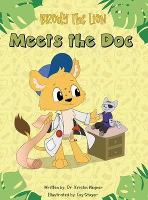 Brody the Lion Meets the Doc: Teaching Children about Autism, Emotions, Acceptance, and Self-Regulation