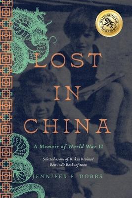 Lost in China: A Memoir of World War II