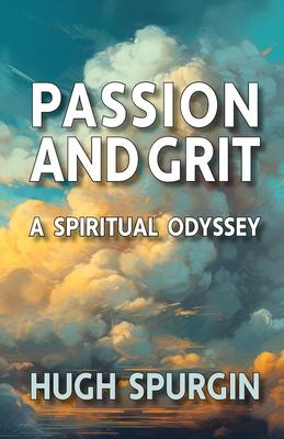 Passion and Grit: A Spiritual Odyssey