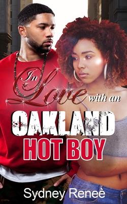 In Love With An Oakland Hot Boy