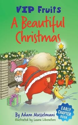 A Beautiful Christmas: A Humorous Early Chapter Book for Kids Age 6 and Up