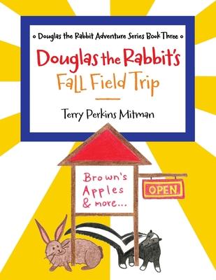 Douglas the Rabbit's Fall Field Trip