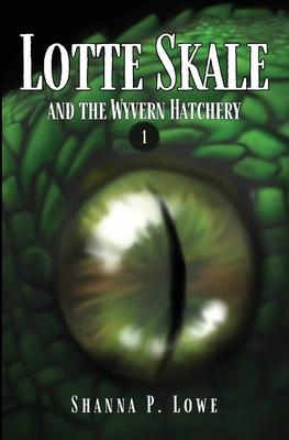 Lotte Skale and the Wyvern Hatchery