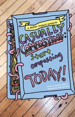 Casually Composting: Start Composting Today Subscription
