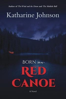 Born in a Red Canoe