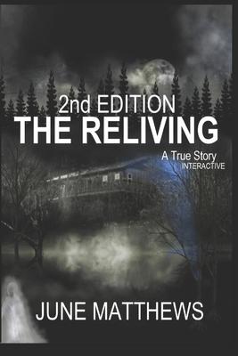 THE RELIVING 2nd Edition: An Interactive True Story