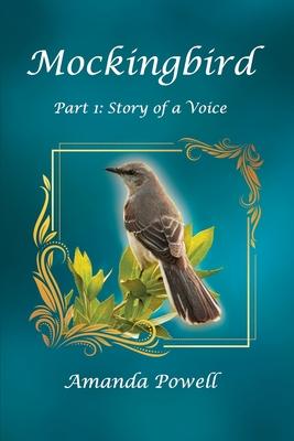 Mockingbird Part 1: Story of a Voice