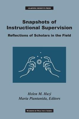 Snapshots of Instructional Supervision: Reflections of Scholars in the Field