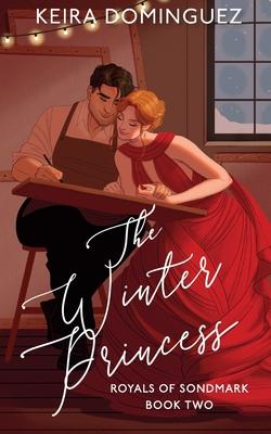 The Winter Princess: (Royals of Sondmark, Book 2)