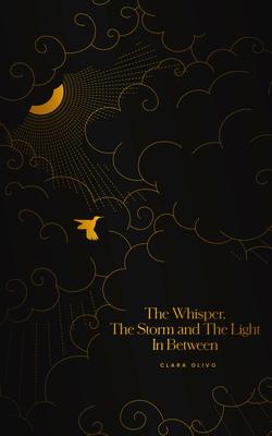 The Whisper, The Storm, and The Light In Between