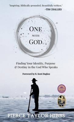 One with God: Finding Your Identity, Purpose, and Destiny in the God Who Speaks