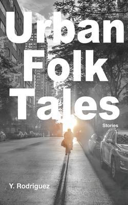 Urban Folk Tales: Stories