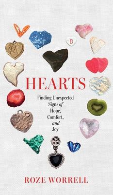 Hearts: Finding Unexpected Signs of Hope, Comfort, and Joy