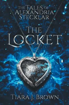 The Tales of Alexandria Stecklar: The Locket