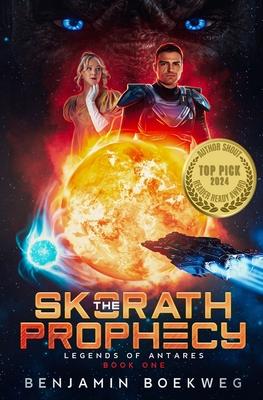 The Skorath Prophecy: Legends of Antares Book 1