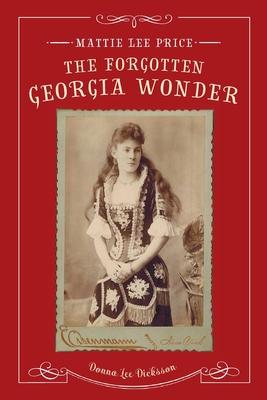 Mattie Lee Price, the Forgotten Georgia Wonder Subscription