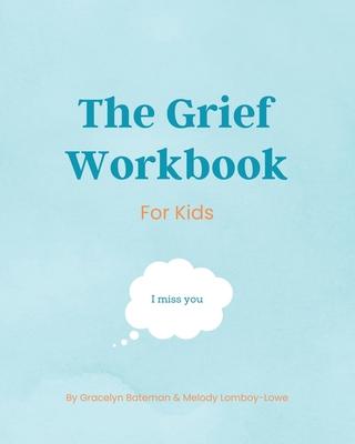 The Grief Workbook For Kids