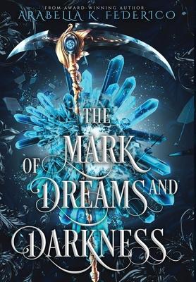 The Mark of Dreams and Darkness: A Urban Fantasy, SciFi Romance