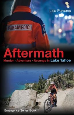 Aftermath: Murder - Adventure - Revenge in Lake Tahoe