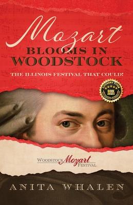 Mozart Blooms in Woodstock: The Illinois Festival that Could!