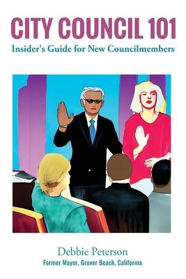 City Council 101: Insider's Guide for New Councilmembers