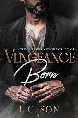 Vengeance Born: A Grim & Reaper Netherworld Tale