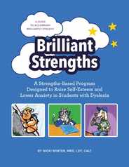 Brilliant Strengths: A Strengths-Based Program Designed to Raise Self-Esteem and Lower Anxiety in Students with Dyslexia Subscription