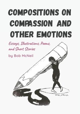 Compositions on Compassion and Other Emotions