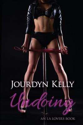 Undoing: An LA Lovers Book