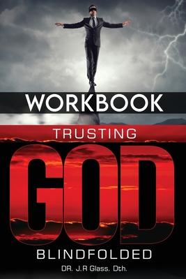 Workbook Trusting God Blindfolded