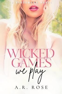 Wicked Games We Play