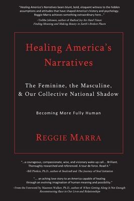 Healing America's Narratives: The Feminine, the Masculine, & Our Collective National Shadow