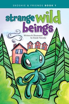 Strange Wild Beings